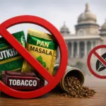 Karnataka में Gutka-Pan Masala पर एक साल की रोक, तंबाकू-निकोटीन वाले उत्पादों की बिक्री और वितरण भी प्रतिबंधित